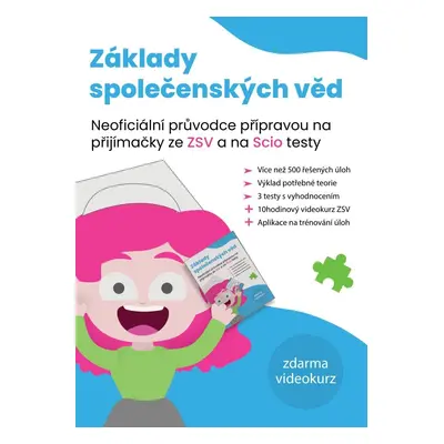 Základy společenských věd - Neoficiální průvodce přípravou na přijímačky ze ZSV a na SCIO testy,