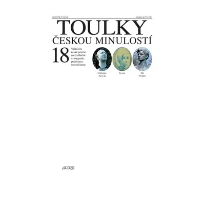 Toulky českou minulostí 18 - Velká éra české poezie, meziválečná avantgarda, poetismus, surreali