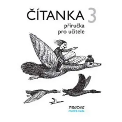 Čítanka 3 - příručka pro učitele - 3. ročník - Hana Mikulenková