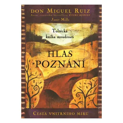 Hlas poznání, 4. vydání - Don Miguel Ángel Ruiz