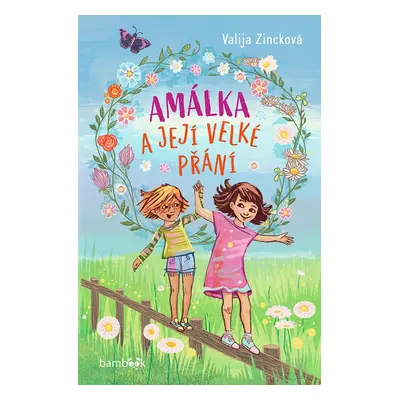 Amálka a její velké přání - Valija Zinck