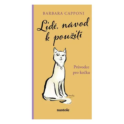 Lidé, návod k použití - Průvodce pro kočku - Barbara Capponi