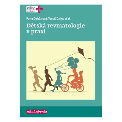 Dětská revmatologie v praxi - Pavla Doležalová