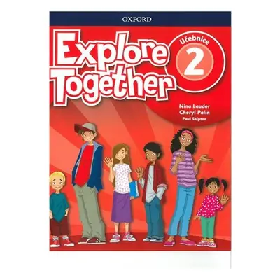 Explore Together 2 Student´s Book (CZEch Edition) - Nina Lauder