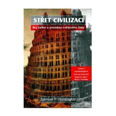 Střet civilizací - Samuel Phillips Huntington