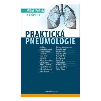 Praktická pneumologie, 1. vydání - Miloš Pešek