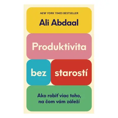 Produktivita bez starostí - Ali Abdaal