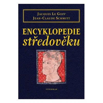 Encyklopedie středověku, 5. vydání - Jacques Le Goff