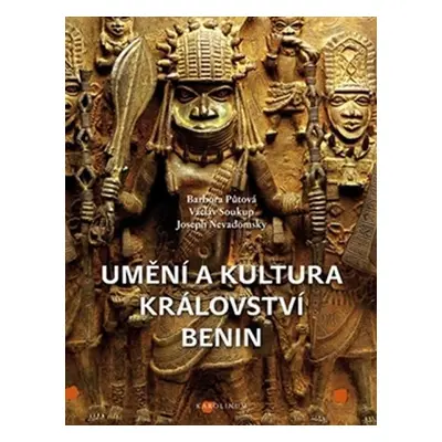 Umění a kultura království Benin - Joseph Nevadomsky