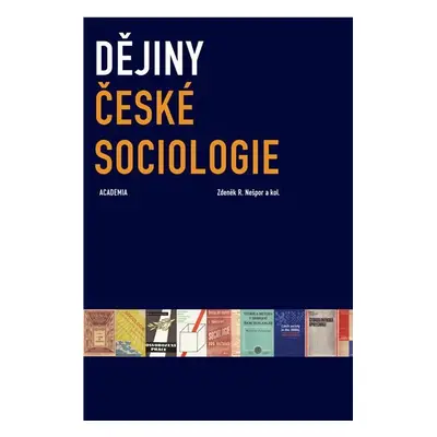 Dějiny české sociologie - Zdeněk R. Nešpor