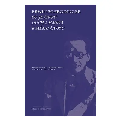 Co je život? Duch a hmota - Erwin Schrödinger