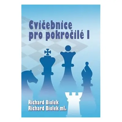 Cvičebnice pro pokročilé I - Richard st. Biolek