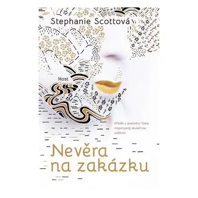 Nevěra na zakázku - Stephanie Scottová