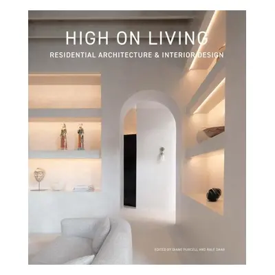 High on Living: Residential Architecture & Interior Design - Ralf Daab