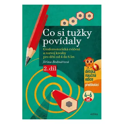 Co si tužky povídaly - Grafomotorická cvičení a rozvoj kresby pro děti od 4 do 6 let, 2. díl, 6.