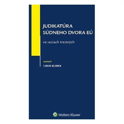 Judikatúra Súdneho dvora EÚ vo veciach trestných - Libor Klimek