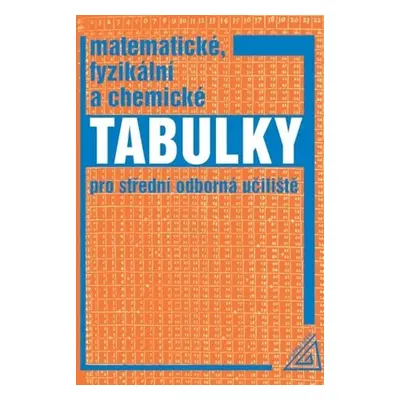 Matematické, fyzikální a chemické tabulky pro SOU, 2. vydání - Martin Macháček