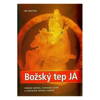 Božský tep JÁ - Jiří Krutina