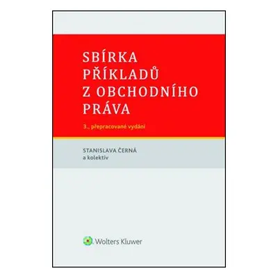 Sbírka příkladů z obchodního práva - Stanislava Černá