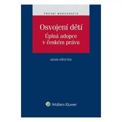 Osvojení dětí. Úplná adopce v českém právu - Adam Křístek