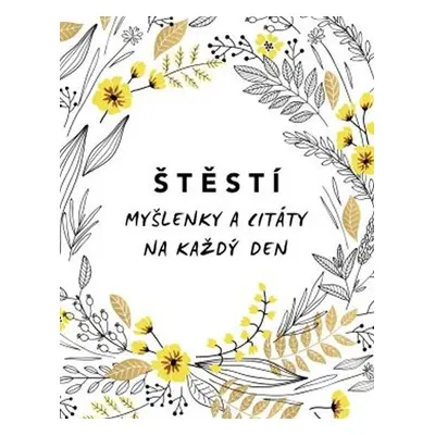 Štěstí - Myšlenky a citáty na každý den