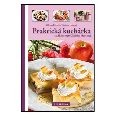 Praktická kuchárka - Zdenka Horecká