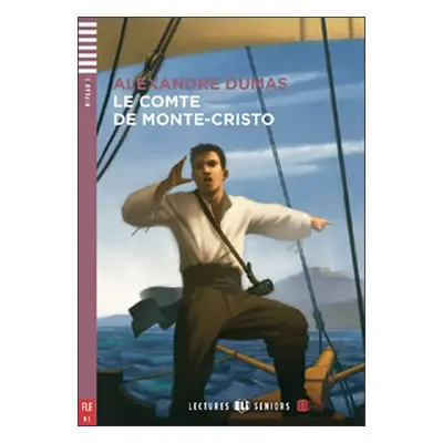 Lectures ELI Seniors 3/B1: Le Comte de Monte-Cristo+CD - Alexandre Dumas