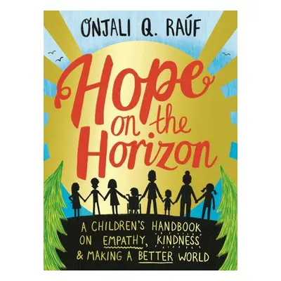 Hope on the Horizon - Onjali Q. Rauf