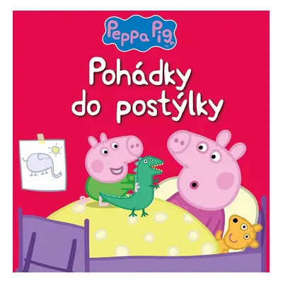 Peppa Pig - Pohádky do postýlky, 2. vydání - kolektiv.