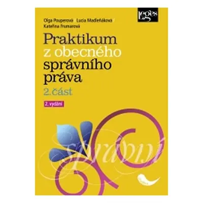 Praktikum z obecného správního práva 2. část - Kateřina Frumarová