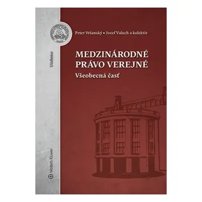 Medzinárodné právo verejné - Peter Vršanský; Jozef Valuch