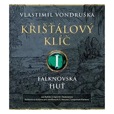 Křišťálový klíč I. - Falknovská huť - 2 CDmp3 (Čte Jan Hyhlík) - Vlastimil Vondruška