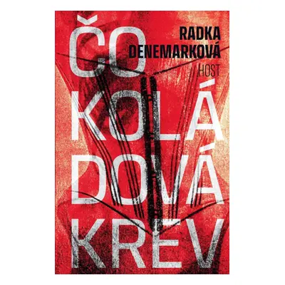 Čokoládová krev - Radka Denemarková