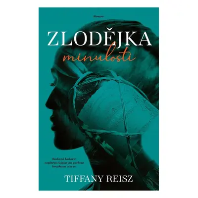 Zlodějka minulosti - Tiffany Reiszová