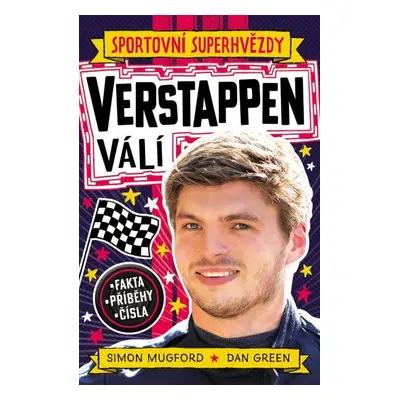 Sportovní superhvězdy Verstappen - Fakta, příběhy, čísla - Simon Mugford