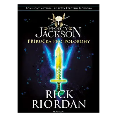 Percy Jackson – Příručka pro polobohy - Rick Riordan