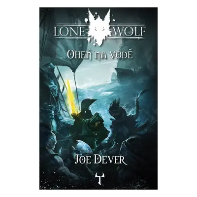 Lone Wolf 2: Oheň na vodě (gamebook), 2. vydání - Joe Dever