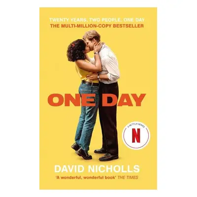 One Day: Soon to be a major Netflix series - David Nicholls