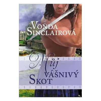 Můj vášnivý Skot - Vonda Sinclairová