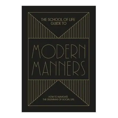 The School of Life Guide to Modern Manners - School of Life Press The