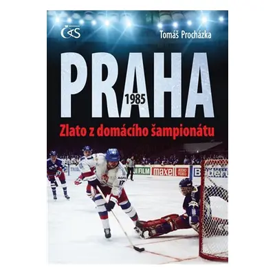 Praha 1985 – Zlato z domácího šampionátu - Tomáš Procházka