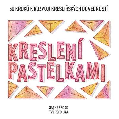 Kreslení pastelkami - Sasha Prood