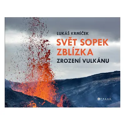 Svět sopek zblízka - Zrození vulkánu - Lukáš Krmíček