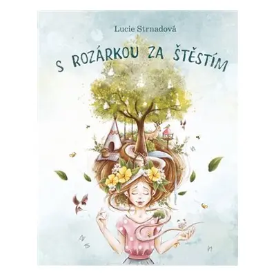 S Rozárkou za štěstím - Lucie Strnadová