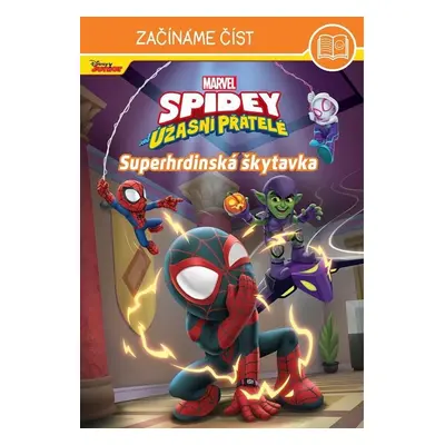 Spidey úžasní přátelé - Superhrdinská škytavka - Začínáme číst - kolektiv