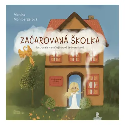 Začarovaná školka - Monika Mühlbergerová