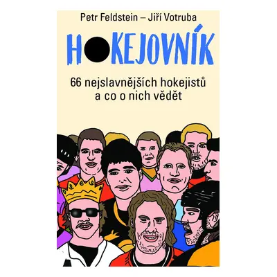 Hokejovník - 66 nejslavnějších hokejistů a co o nich vědět - Petr Feldstein