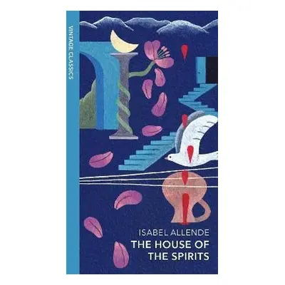 The House of the Spirits: Vintage Quarterbound Classics - Isabel Allende