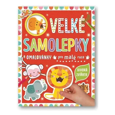 Velké samolepky a omalovánky pro malé ruce Divoká zvířata - Véronique Petit