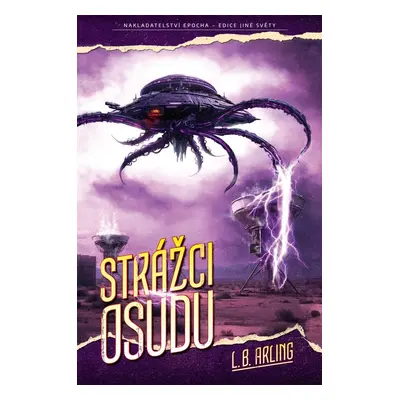 Strážci osudu - L. B. Arling